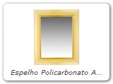 Espelho Policarbonato Amarelo